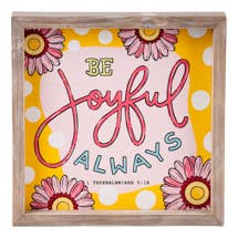 101841 Be Joyful Always Framed Board