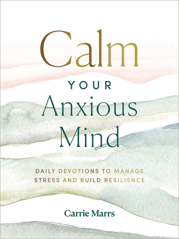 Calm Your Anxious Mind Hc