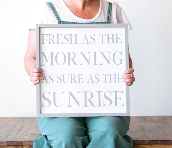 "Fresh As The Morning"